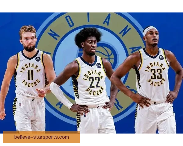 步行者重建之路探析球队未来发展方向与核心球员成长